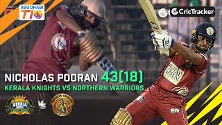 Match 19 Kerala Kings vs Northern Warriors Nicholas Pooran's 43(18) | Abu Dhabi T10 League Season 2