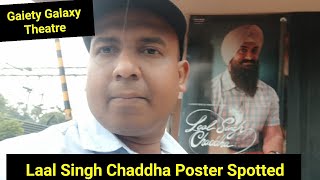 Laal Singh Chaddha Movie Poster Spotted At Gaiety Galaxy Theatre In Mumbai