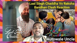 Laal Singh Chaddha Vs Raksha Bandhan Movie Clash Reaction By Autowale Uncle