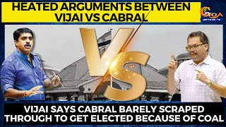 Heated arguments between Vijai Vs Cabral.