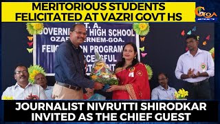 Meritorious students felicitated at Vazri Govt HS.Journalist Nivrutti invited as the Chief Guest