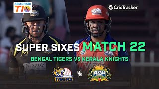 Super Sixes | Kerala Knights vs Bengal Tigers | Abu Dhabi T10 League