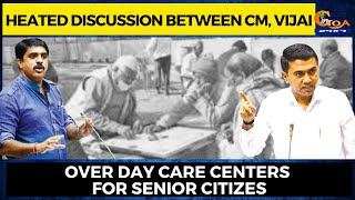 #Heated discussion between CM, Vijai. Over day care centers for senior citizes