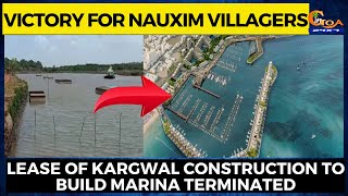 Big victory for Nauxim villagers. Lease of Kargwal Construction to build Marina terminated