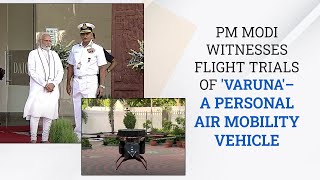 PM Modi Witnesses flight trials of 'Varuna' – a personal air mobility vehicle | PMO