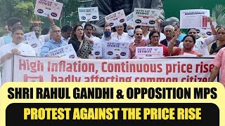 Shri Rahul Gandhi & opposition MPs protest against the price rise at Parliament House