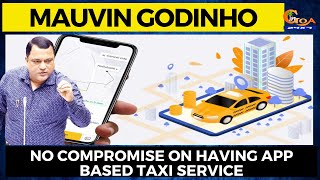 No compromise on having app based taxi service : Mauvin