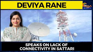 Dr Deviya Rane speaks on lack of connectivity in Sattari