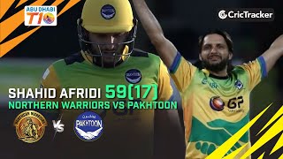 Shahid Afridi 59 (17) | Northern Warriors vs Pakhtoons | Qualifier 1 | Abu Dhabi T10 League