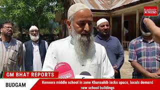 Kenoora middle school in zone Khansahib budgam lacks space, locals demand new school buildings