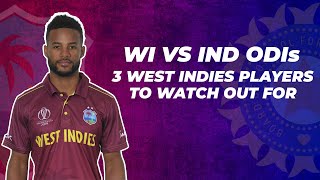 Three West Indies Players to Watch Out For in the WI-IND ODI Series