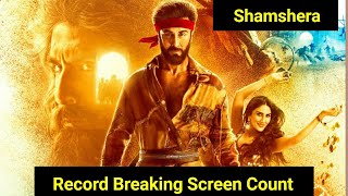 Shamshera Movie Record Breaking Screen Count Ever For A Hindi Film Post Lockdown