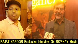 Bollywood Actor/Director RAJAT KAPOOR On RK/RKAY Movie Exclusive Interview