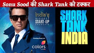Sonu Sood Ke Start-Up Ka Baap New Show Dega Shark Tank Ko Takkar