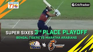 Super sixes | Bengal Tigers vs Maratha Arabians | 3rd Place Playoff Match | Abu Dhabi T10 League