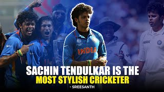 What Sreesanth said about the Indian cricket legend Sachin Tendulkar