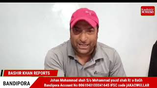 Johan Mohammad shahS/o Mohammad yousf shahR/ o BaGh Bandipora Account No 0061040100041645IFSC code