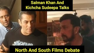 Salman Khan And Kichcha Sudeepa Talks Seriously About North And South Films Debate