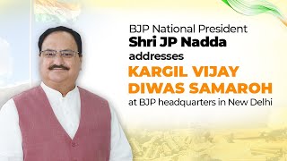BJP National President Shri JP Nadda addresses Kargil Vijay Diwas Samaroh at BJP headquarters