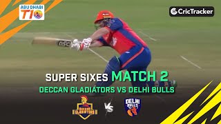 Deccan Gladiators vs Delhi Bulls | Match 2 Super Sixes | Abu Dhabi T10 Season 3