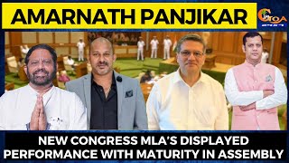 New Congress MLA’s displayed performance with maturity in assembly : Amarnath Panjikar