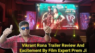 Vikrant Rona Trailer Review And Excitement By Film Expert Prem Ji