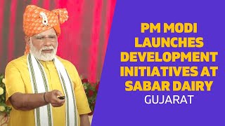 PM Modi Launches Development Initiatives at Sabar Dairy, Gujarat | PMO
