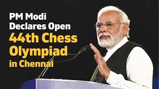 PM Modi Declares Open 44th Chess Olympiad in Chennai | PMO