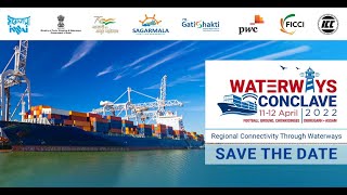 Waterways Conclave 2022 - Regional Connectivity through Waterways