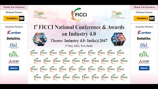 1st FICCI National Conference on Industry 4.0 - India @ 2047 & FICCI Industry 4.0 Awards