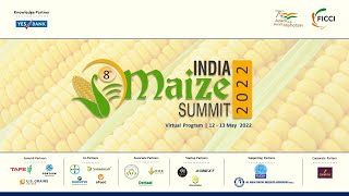 8th India Maize Summit 2022 #Day1