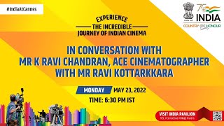 In conversation with Mr K Ravi Chandran, Ace Cinematographer with Mr Ravi Kottarkkara