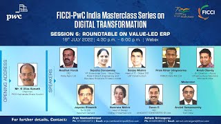 FICCI-PWC India MASTERCLASS SERIES ON DIGITAL TRANSFORMATION- SESSION 6: VALUE-LED ERP