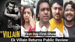 Ek Villain Returns Public Review First Day First Show In Mumbai