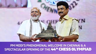 PM Modi's phenomenal welcome in Chennai & a spectacular opening of the 44th Chess Olympiad