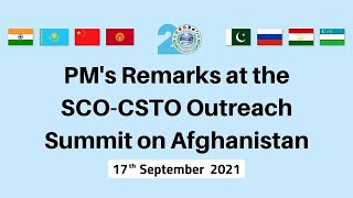 PM's Remarks at the SCO-CSTO Outreach Summit on Afghanistan