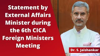 Statement by External Affairs Minister during the 6th CICA Foreign Ministers Meeting