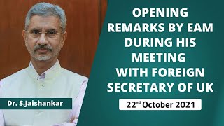 Opening Remarks by EAM during his meeting with Foreign Secretary of UK ( 22nd October 2021 )