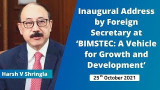 Inaugural Address by Foreign Secretary at ‘BIMSTEC: A Vehicle for Growth and Development’