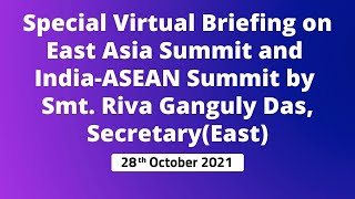 Special Virtual Briefing on East Asia Summit and India-ASEAN Summit by Secretary(East)