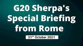 G20 Sherpa's Special Briefing from Rome (31 October 2021)