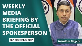 Weekly Media Briefing by the Official Spokesperson (26th Nov 2021)
