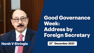Good Governance Week: Address by Foreign Secretary Harsh V Shringla