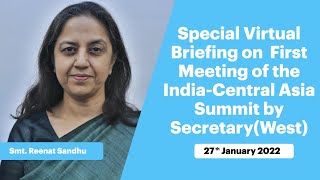 Special Briefing by Secretary (West) on the First India-Central Asia Summit (January 27, 2022)