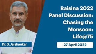 Raisina 2022 Panel Discussion: Chasing the Monsoon: Life@75 (April 27, 2022)