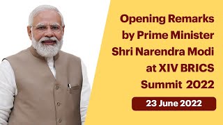 Opening Remarks by Prime Minister Shri Narendra Modi at XIV BRICS Summit 2022