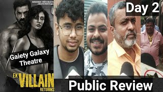Ek Villain Returns Movie Public Review Day 2 At Gaiety Galaxy Theatre In Mumbai