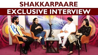 Shakkarpaare | Exclusive Interview |  Eklavya Padam | Love Gill | Sardar Sohi | Dainik Savera