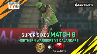 Northern Warriors vs Qalandars | Super Sixes | Abu Dhabi T10 Season 3