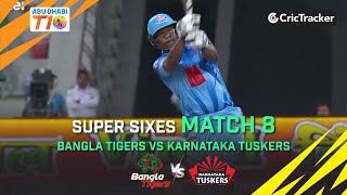 Bangla Tigers vs Karnataka Tuskers | Super Sixes | Abu Dhabi T10 Season 3